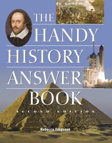 The Handy History Answer Book, Second Edition (Handy History Answer Book)