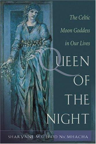 Queen of the Night: Rediscovering the Celtic Moon Goddess