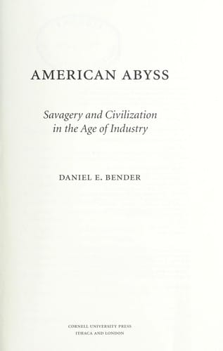 American abyss: savagery and civilization in the age of industry