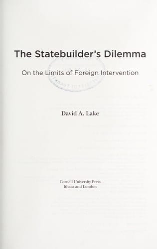 The statebuilder's dilemma: on the limits of foreign intervention