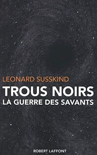 Trous noirs : La guerre des savants