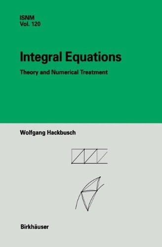 Integral equations: theory and numerical treatment