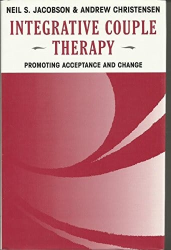 Integrative couple therapy: promoting acceptance and change