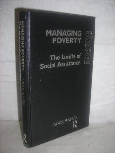 Managing poverty: the limits of social assistance