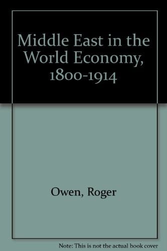 The Middle East in the world economy, 1800-1914