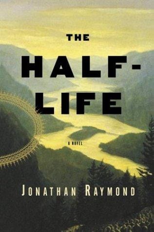 The Half Life: A Novel