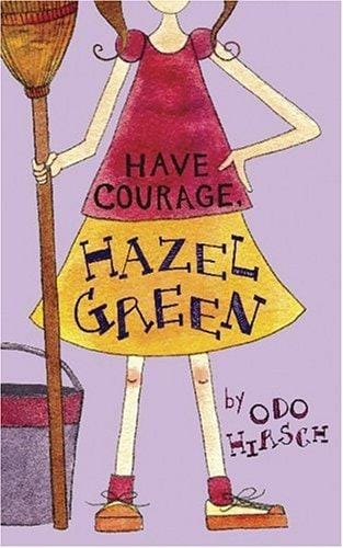 Have Courage, Hazel Green (Hazel Green, #3)