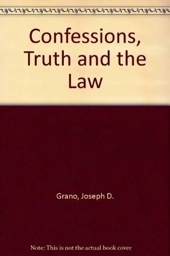 Confessions, truth, and the law