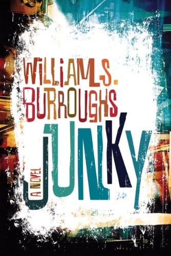 Junky: The Definitive Text of "Junk"