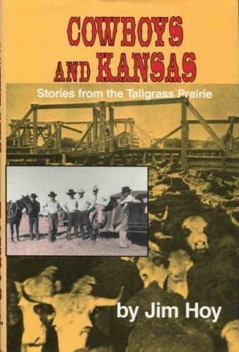 Cowboys and Kansas: stories from the Tallgrass Prairie