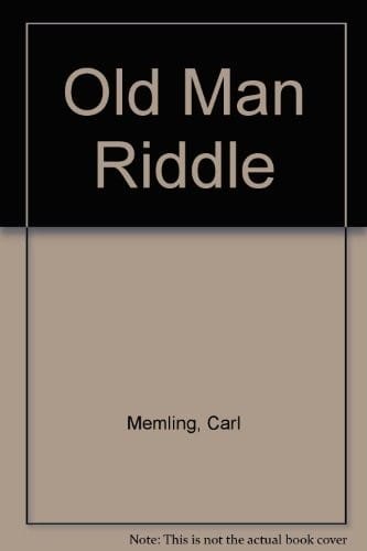 Old Man Riddle.