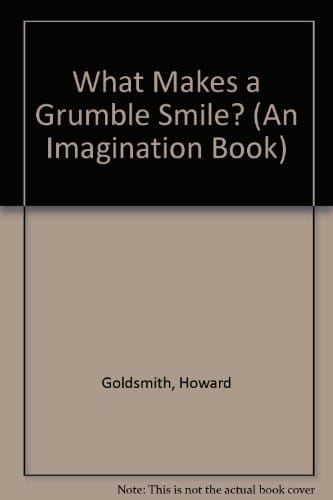 What makes a Grumble smile?