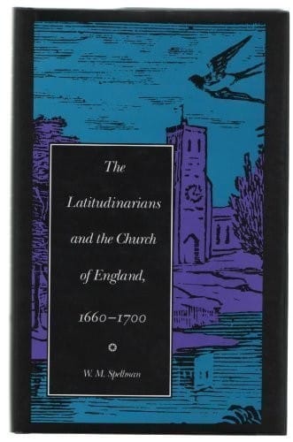 The Latitudinarians and the Church of England, 1660-1700
