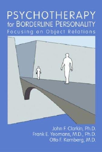 Psychotherapy for borderline personality: focusing on object relations