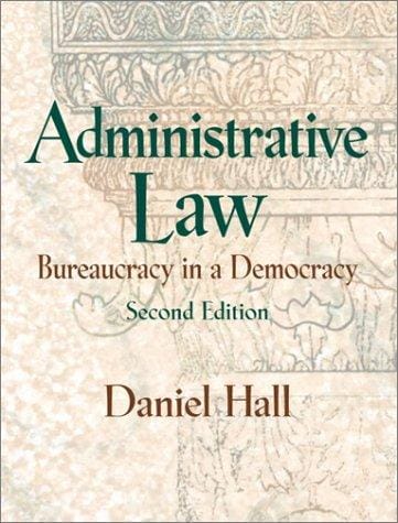Administrative law: bureaucracy in a democracy