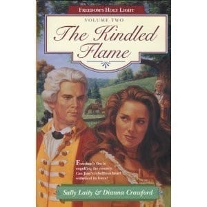 The kindled flame: Freedom’s Holy Light Book #2