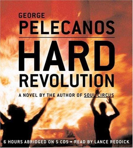 Hard Revolution: A Novel (Pelecanos, George)