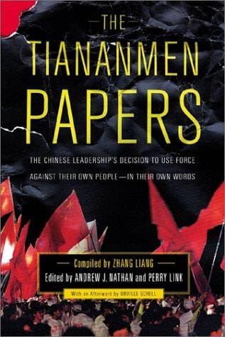 The Tiananmen Papers: The Chinese Leadership's Decision to Use Force Against Their Own People - In Their Own Words