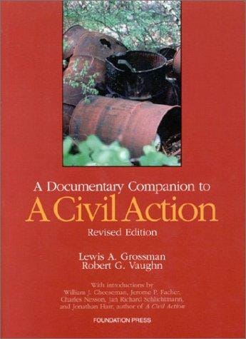 A documentary companion to A civil action: with notes, comments and questions