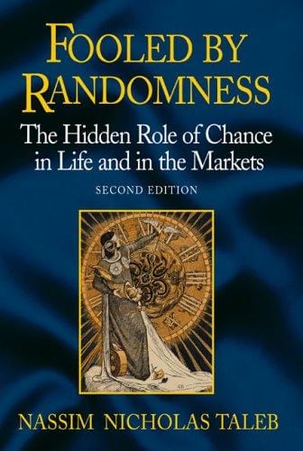 Fooled by Randomness: The Hidden Role of Chance in the Markets and Life