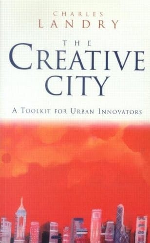 The creative city: a toolkit for urban innovators