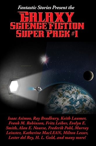 Fantastic Stories Present the Galaxy Science Fiction Super Pack #1: With linked Table of Contents
