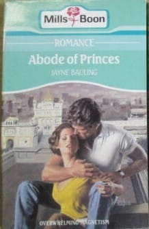 Abode Of Princes: Mills & Boon Romance #2560