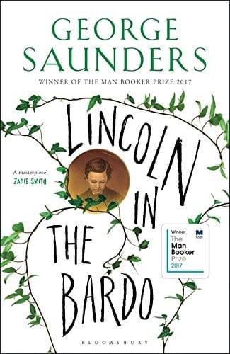 Lincoln in the Bardo: WINNER OF THE MAN BOOKER PRIZE 2017