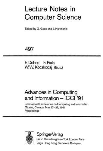 Advances in computing and information--ICCI '91: International Conference on Computing and Information, Ottawa, Canada, May 27-29, 1991 : proceedings