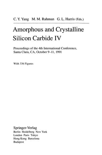 Amorphous and Crystalline Silicon Carbide IV: Proceedings of the 4th International Conference, Santa Clara, CA, October 9-11, 1991