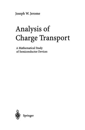 Analysis of Charge Transport: a Mathematical Study of Semiconductor Devices