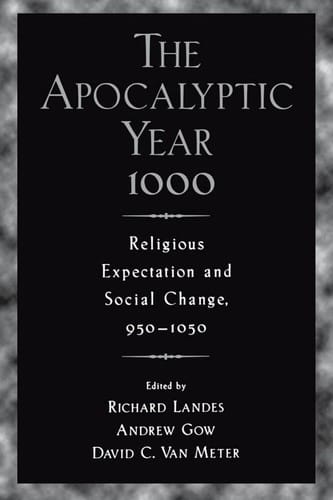 The apocalyptic year 1000: religious expectation and social change, 950-1050