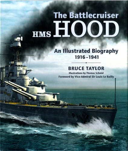 BATTLECRUISER HMS HOOD: AN ILLUSTRATED BIOGRAPHY, 1916-1941.