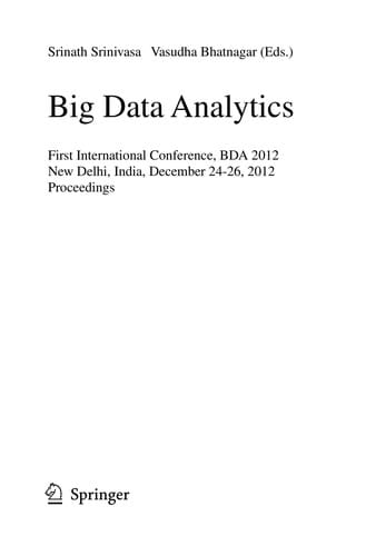 Big Data Analytics: First International Conference, BDA 2012, New Delhi, India, December 24-26, 2012. Proceedings