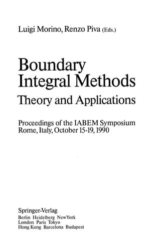 Boundary Integral Methods: Theory and Applications Proceedings of the IABEM Symposium Rome, Italy, October 15-19, 1990
