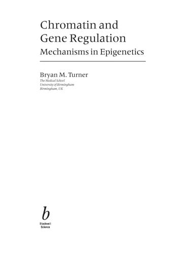 Chromatin and gene regulation: [molecular] mechanisms in epigenetics