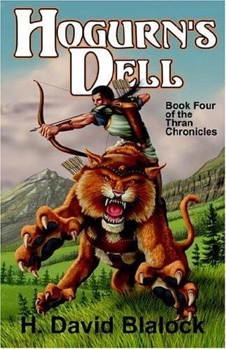 Hogurn's Dell: Thran Chronicles, Book Four