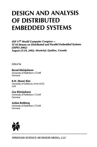 Design and Analysis of Distributed Embedded Systems: IFIP 17th World Computer Congress - TC10 Stream on Distributed and Parallel Embedded Systems (DIPES 2002) August 25-29, 2002, Montréal, Québec, Canada