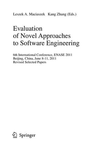 Evaluation of Novel Approaches to Software Engineering: 6th International Conference, ENASE 2011, Beijing, China, June 8-11, 2011. Revised Selected Papers