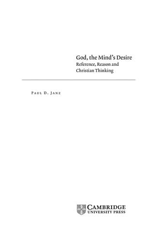GOD, THE MIND'S DESIRE: REFERENCE, REASON AND CHRISTIAN THINKING.