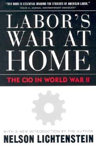 Labor's War at Home: The Cio in World War II (Labor in Crisis)