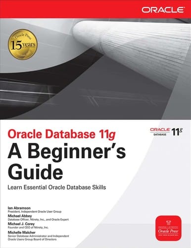 Oracle database 11g: a beginner's guide