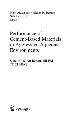 Performance of Cement-Based Materials in Aggressive Aqueous Environments: State-of-the-Art Report, RILEM TC 211 - PAE