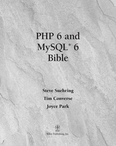 PHP 6 and MySQL 6 bible