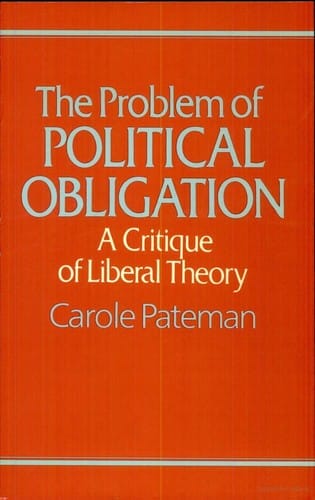 The problem of political obligation: a critical analysis of liberal theory