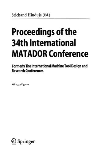 Proceedings of the 34th International MATADOR Conference: Formerly The International Machine Tool Design and Conferences