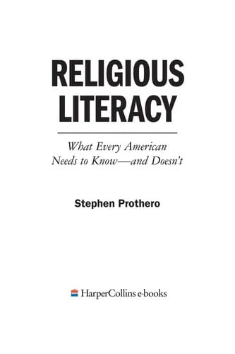 Religious Literacy: What Every American Needs to Know--And Doesn't