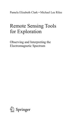 Remote sensing tools for exploration: observing and interpreting the electromagnetic spectrum