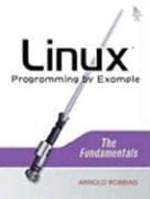 Linux Programming by Example: The Fundamentals (Prentice Hall Open Source Software Development Series)