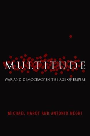 Multitude: war and democracy in the age of Empire